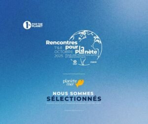 Sélection de Planète Mer pour les Rencontres pour la Planète